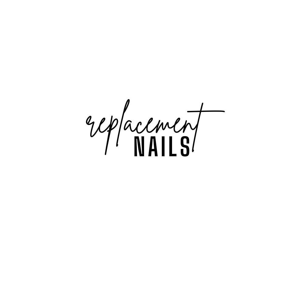 REPLACEMENT NAIL - Lost/Misplaced/Damaged