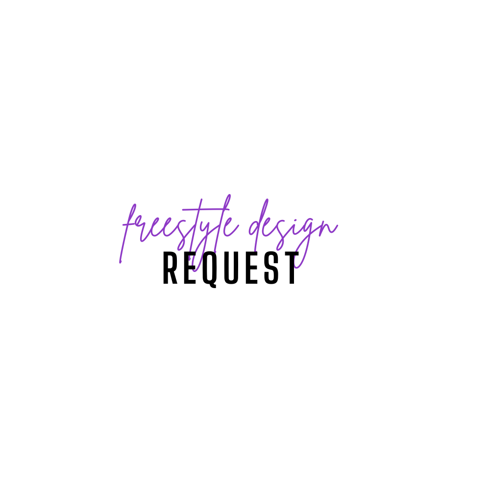 Freestyle Design Request